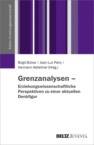 Grenzanalysen erziehungswissenschaftliche Perspektiven zu einer aktuellen Denkfigur
