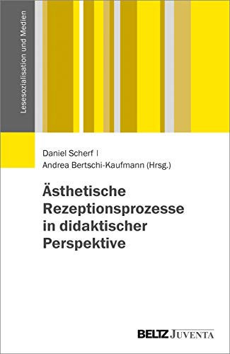 Ästhetische Rezeptionsprozesse in didaktischer Perspektive