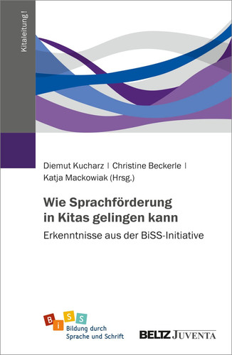 Wie Sprachförderung in Kitas gelingen kann Erkenntnisse aus der BiSS-Initiative