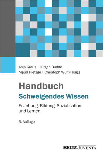 Handbuch Schweigendes Wissen Erziehung, Bildung, Sozialisation und Lernen