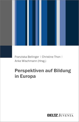 Perspektiven auf Bildung in Europa Festschrift für Beatrix Niemeyer-Jensen