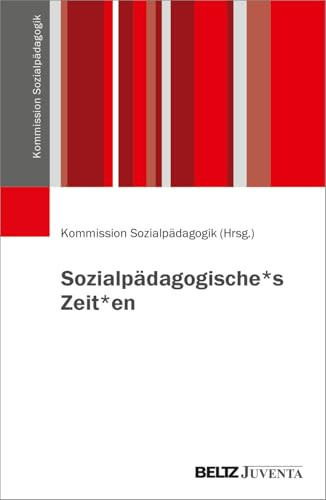 Sozialpädagogische*s Zeit*en