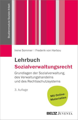 Lehrbuch Sozialverwaltungsrecht Grundlagen der Sozialverwaltung, des Verwaltungshandelns und des Rechtsschutzsystems : mit Online-Materialien