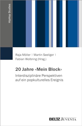 20 Jahre "Mein Block" interdisziplinäre Perspektiven auf ein popkulturelles Ereignis
