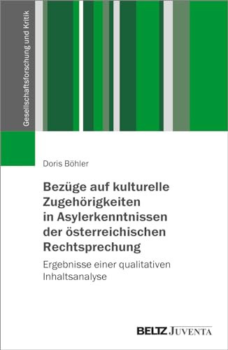 Bezüge auf kulturelle Zugehörigkeiten in Asylerkenntnissen der österreichischen Rechtsprechung Ergebnisse einer qualitativen Inhaltsanalyse