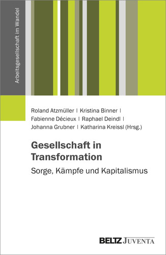 Gesellschaft in Transformation Sorge, Kämpfe und Kapitalismus