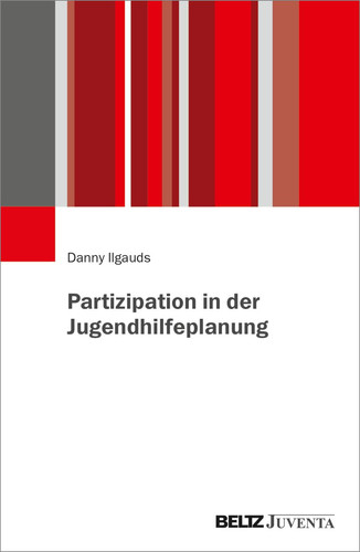 Partizipation in der Jugendhilfeplanung zur beteiligungsorientierten Jugendhilfeplanung auf organisationaler Ebene des Jugendamtes