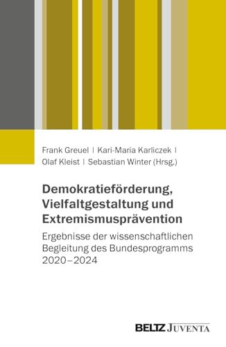 Demokratieförderung, Vielfaltgestaltung und Extremismusprävention Abschlussbericht des Evaluationsverbundes des Bundesprogramms "Demokratie leben!" 2020-2024