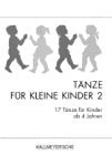 Tänze für kleine Kinder, m. Cassette, Tl.2, 17 Tänze für Kinder