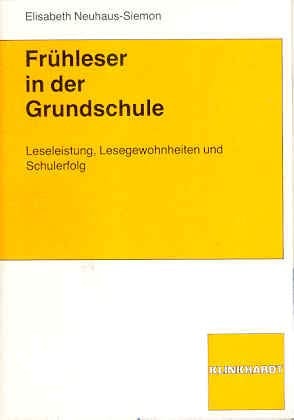 Frühleser in der Grundschule Leseleistung, Lesegewohnheiten und Schulerfolg