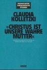 "Christus ist unsere wahre Mutter" feminine Konnotationen für Christus im Denken der Julian von Norwich