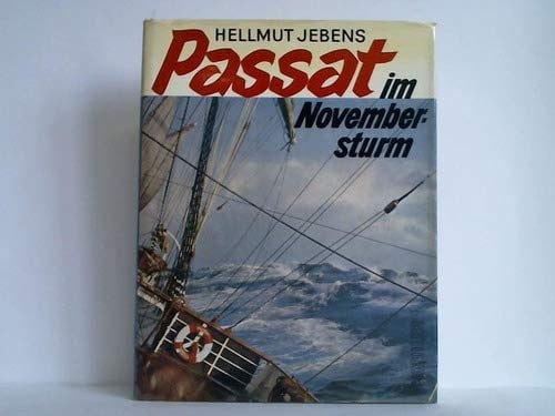 Passat im Novembersturm Bilder von d. letzten grossen Fahrt