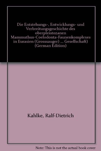 History of the origin, evolution and dispersal of the late pleistocene Mammathus-Coelodonta faunal complex in Eurasia (large mammals).