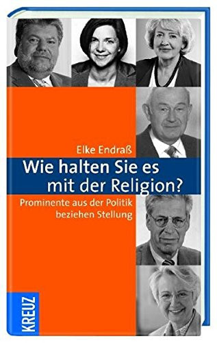 Wie halten Sie es mit der Religion? Prominente aus der Politik beziehen Stellung