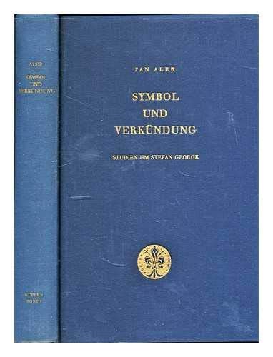 Symbol und Verkündung: Studien um Stefan George (German Edition)