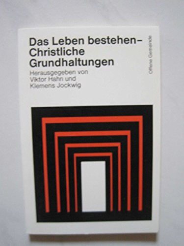 Das Leben bestehen christliche Grundhaltungen