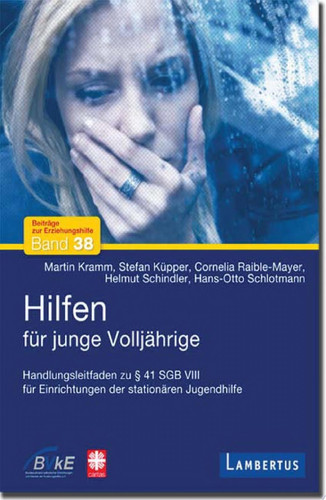 Hilfen für junge Volljährige Handlungsleitfaden zu § 41 SGB VIII für Einrichtungen der stationären Jugendhilfe