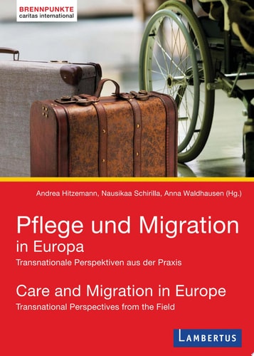 Pflege und Migration in Europa Transnationale Perspektiven aus der Praxis