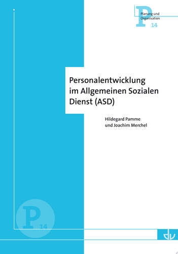 Personalentwicklung im Allgemeinen Sozialen Dienst Reihe Planung und Organsiation (P14)