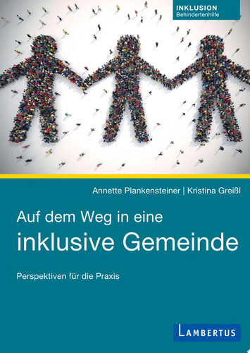 Auf dem Weg in eine inklusive Gemeinde Perspektiven für die Praxis