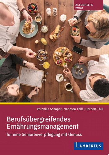 Berufsübergreifendes Ernährungsmanagement für eine Seniorenverpflegung mit Genuss