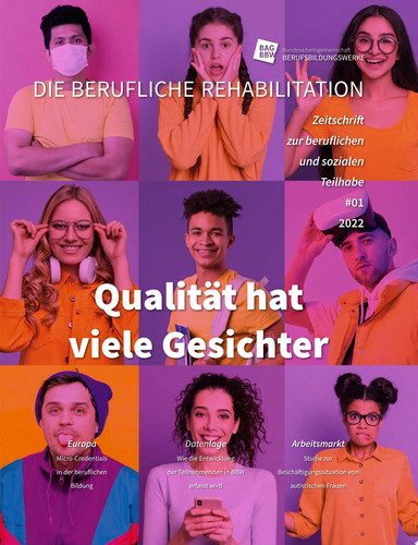Qualität hat viele Gesichter Berufliche Reha Heft 1/2022