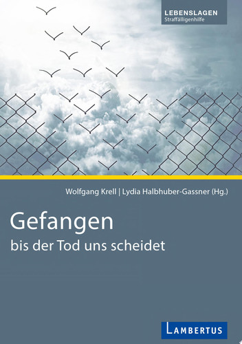 Gefangen bis der Tod uns scheidet