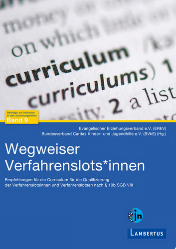 Wegweiser Verfahrenslots*innen Empfehlungen für ein Curriculum für die Qualifizierung der Verfahrenslotsinnen und Verfahrenslotsen nach § 10b SGB VIII