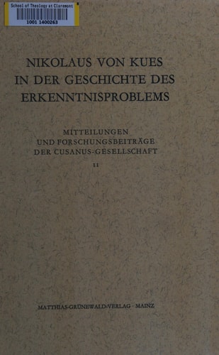 Nikolaus von Kues in der Geschichte des Erkenntnisproblems: Akten des Symposions in Trier vom 18. bis 20. Oktober 1973 (Mitteilungen und Forschungsbeiträge der Cusanus-Gesellschaft) (German Edition)