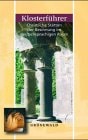 Klosterführer: Stätten der Besinnung in Deutschland, Österreich und der Schweiz (German Edition)