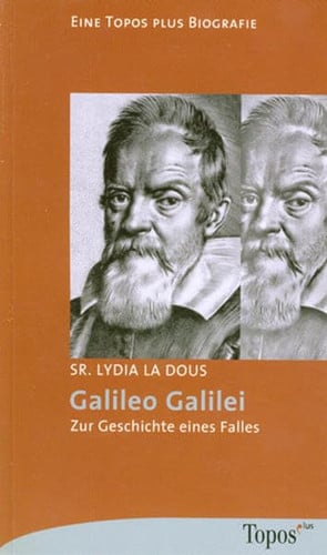 Galileo Galilei zur Geschichte eines Falles