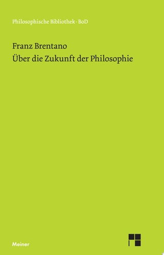 Über die Zukunft der Philosophie nebst den Vorträgen: »Über die Gründe der Entmutigung auf philosophischem Gebiet«, »Über Schellings System« sowie den »Fünfundzwanzig Habilitationsthesen«