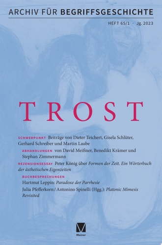 Archiv für Begriffsgeschichte. Band 65,1 Schwerpunkt: Trost