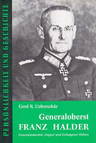 Persönlichkeit und Geschichte Generalstabschef, Gegner und Gefangener Hitlers. Generaloberst Franz Halder