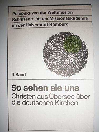 So sehen sie uns Christen aus Übersee über d. dt. Kirchen
