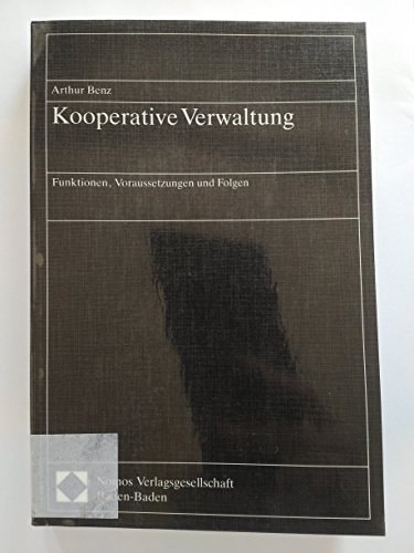 Kooperative Verwaltung: Funktionen, Voraussetzungen und Folgen (German Edition)