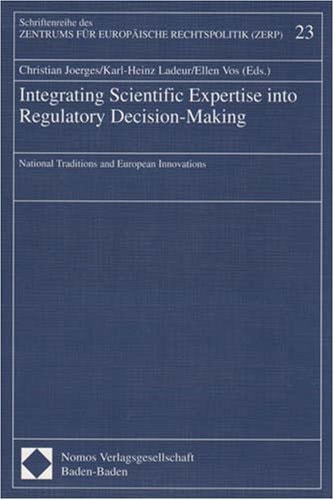 Integrating Scientific Expertise Into Regulatory Decision-making National Traditions and European Innovations