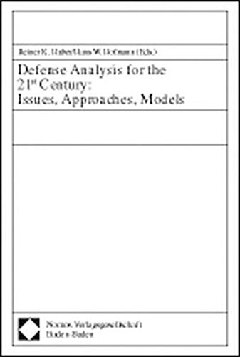 Defense Analysis for the 21st Century: Issues, Approaches, Models