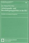 Arbeitsmarkt- und Beschäftigungspolitik in der EU: Nationale und europäische Perspektiven (Schriftenreihe des Arbeitskreises Europäische Integration e.V) (German Edition)