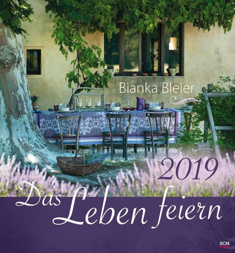 Das Leben feiern 2019 - Wandkalender