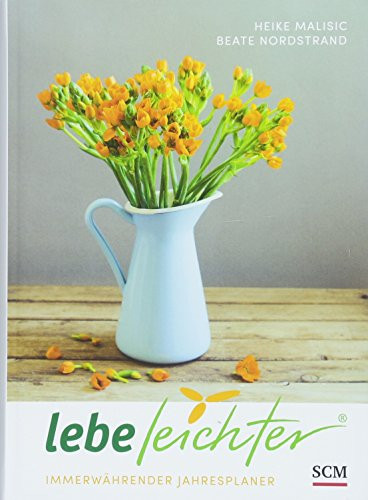 Lebe leichter. Immerwährender Jahresplaner