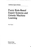Fuzzy Rule-Based Expert Systems and Genetic Machine Learning (Studies in Fuzziness, Vol 3)
