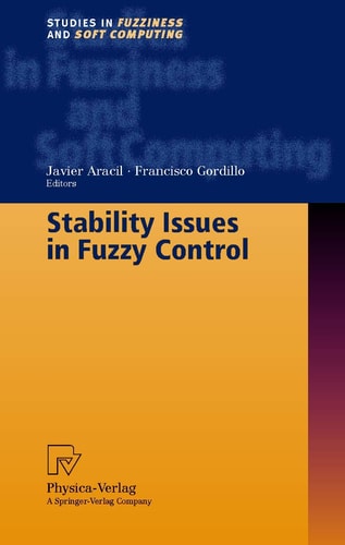 Stability Issues in Fuzzy Control (Studies in Fuzziness and Soft Computing)