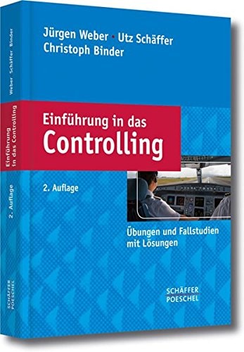 Einführung in das Controlling - Übungen und Fallstudien mit Lösungen