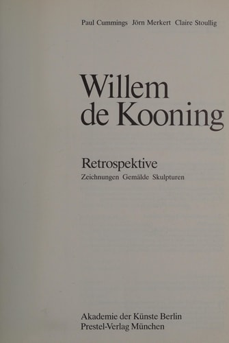 Willem de Kooning Retrospektive: Zeichnungen, Gemälde, Skulpturen