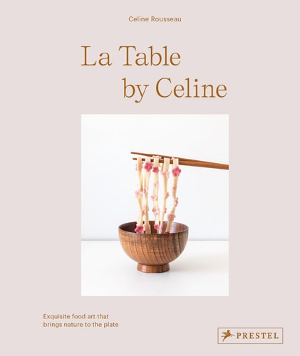 La Table: Exquisite Food Art That Brings Nature to the Plate