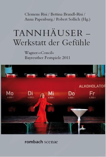 Tannhäuser - Werkstatt der Gefühle Wagner-"Concil" Bayreuther Festspiele 2011