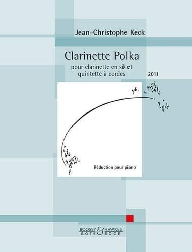 Clarinette Polka pour clarinette en si b et quintette à cordes. Klarinette und Streichquintett. Klavierauszug mit Solostimme.