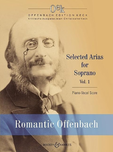 Romantic Offenbach - Sopran und Klavier. Sopran. Selected Arias for Soprano.