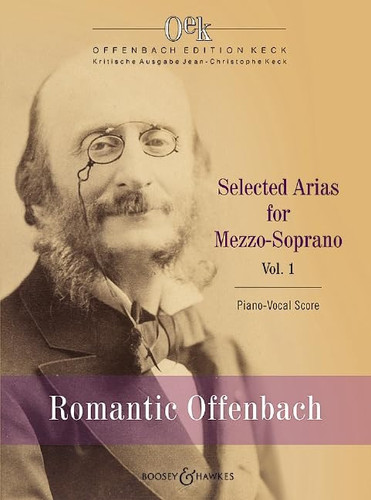 Romantic Offenbach - Mezzo-Sopran und Klavier. Mezzosopran. Selected Arias for Mezzo-Soprano.